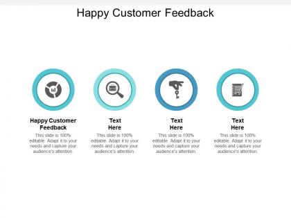 Happy customer feedback ppt powerpoint presentation infographics elements cpb