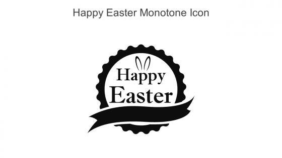 Happy Easter Monotone Icon In Powerpoint Pptx Png And Editable Eps Format