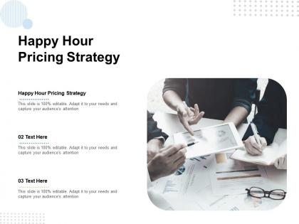 Happy hour pricing strategy ppt powerpoint presentation icon model cpb