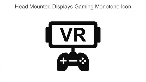 Head Mounted Displays Gaming Monotone Icon In Powerpoint Pptx Png And Editable Eps Format