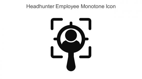 Headhunter Employee Monotone Icon In Powerpoint Pptx Png And Editable Eps Format
