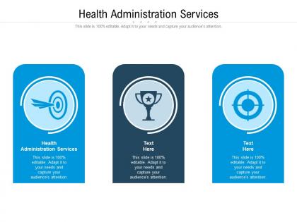 Health administration services ppt powerpoint presentation professional designs cpb