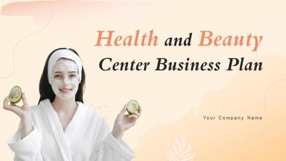 Health And Beauty Center Business Plan Powerpoint Presentation Slides