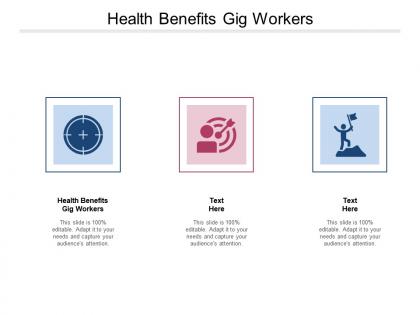 Health benefits gig workers ppt powerpoint presentation gallery brochure cpb