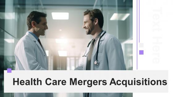 Health Care Mergers Acquisitions Powerpoint Presentation And Google Slides ICP