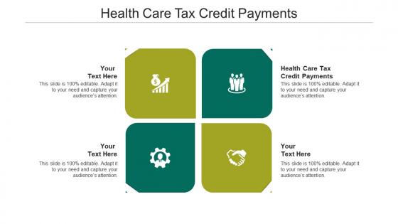 Health care tax credit payments ppt powerpoint presentation outline graphics pictures cpb