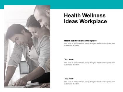 Health wellness ideas workplace ppt powerpoint presentation gallery diagrams cpb