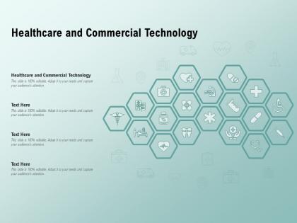 Healthcare and commercial technology ppt powerpoint presentation layouts graphics