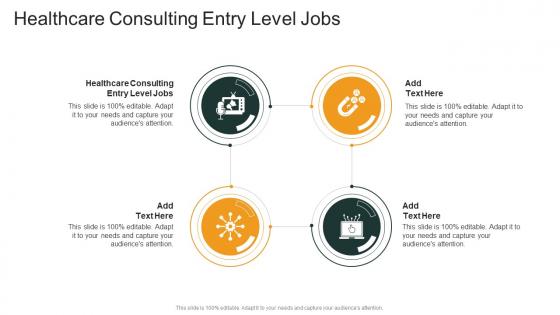Healthcare Consulting Entry Level Jobs In Powerpoint And Google Slides Cpb