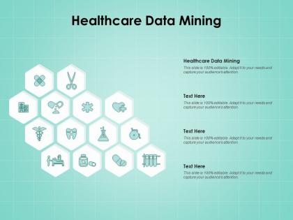 Healthcare data mining ppt powerpoint presentation infographics graphics template