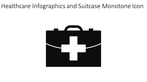 Healthcare Infographics And Suitcase Monotone Icon In Powerpoint Pptx Png And Editable Eps Format