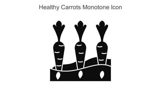 Healthy Carrots Monotone Icon In Powerpoint Pptx Png And Editable Eps Format
