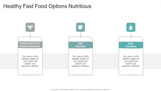 Healthy Fast Food Options Nutritious In Powerpoint And Google Slides Cpb
