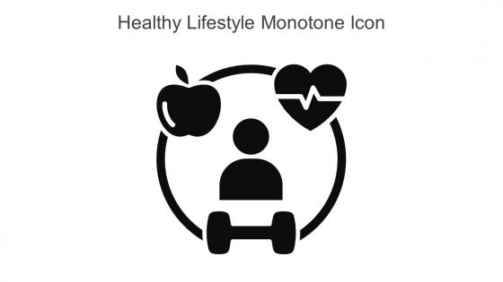 Healthy Lifestyle Monotone Icon In Powerpoint Pptx Png And Editable Eps Format