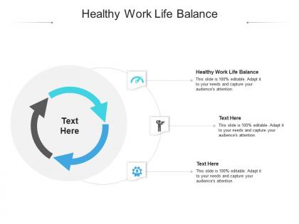 Healthy work life balance ppt powerpoint presentation design ideas cpb