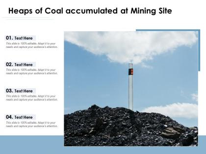 Heaps of coal accumulated at mining site