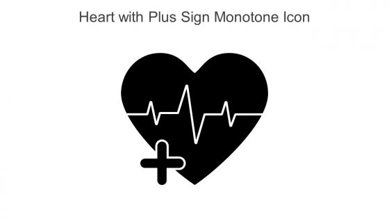 Heart With Plus Sign Monotone Icon In Powerpoint Pptx Png And Editable Eps Format