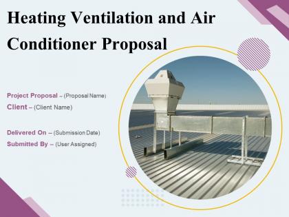 Heating Ventilation And Air Conditioner Proposal Powerpoint Presentation Slides