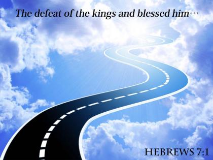 Hebrews 7 1 the defeat of the kings powerpoint church sermon