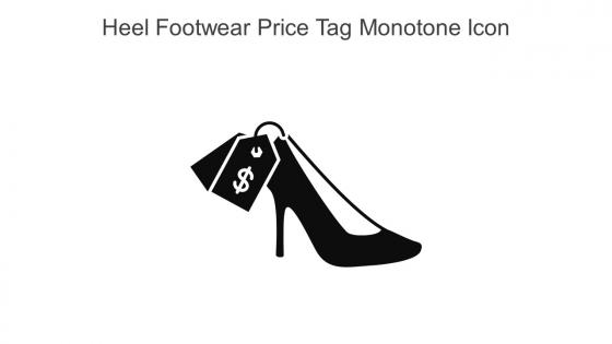Heel Footwear Price Tag Monotone Icon In Powerpoint Pptx Png And Editable Eps Format
