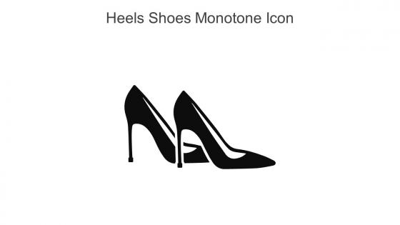 Heels Shoes Monotone Icon In Powerpoint Pptx Png And Editable Eps Format