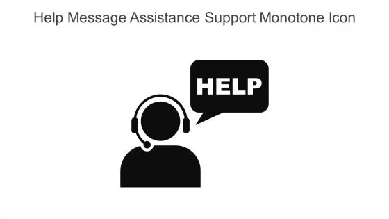Help Message Assistance Support Monotone Icon In Powerpoint Pptx Png And Editable Eps Format