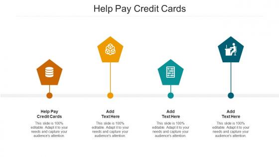 Help Pay Credit Cards Ppt Powerpoint Presentation Outline Graphics Download Cpb