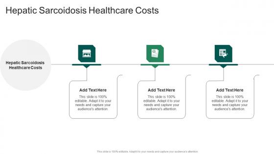 Hepatic Sarcoidosis Healthcare Costs In Powerpoint And Google Slides Cpb