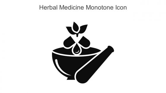 Herbal Medicine Monotone Icon In Powerpoint Pptx Png And Editable Eps Format