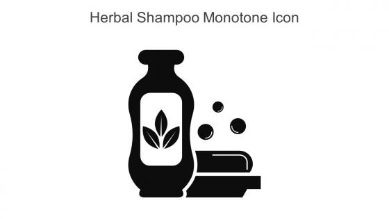 Herbal Shampoo Monotone Icon In Powerpoint Pptx Png And Editable Eps Format