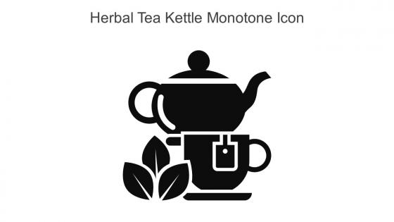 Herbal Tea Kettle Monotone Icon In Powerpoint Pptx Png And Editable Eps Format