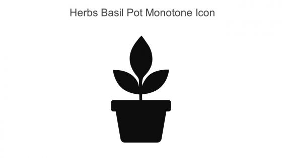 Herbs Basil Pot Monotone Icon In Powerpoint Pptx Png And Editable Eps Format