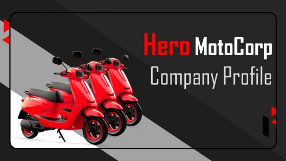 Hero Motocorp Company Profile Powerpoint Presentation Slides CP CD