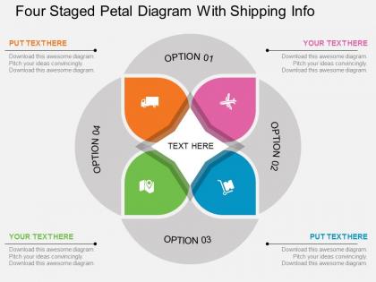 Hg four staged petal diagram with shipping info flat powerpoint design