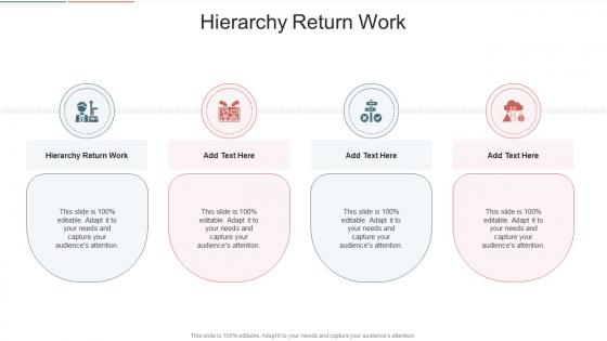 Hierarchy Return Work In Powerpoint And Google Slides Cpb