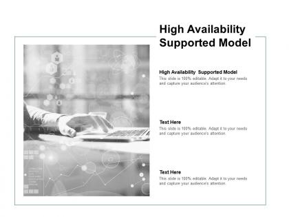 High availability supported model ppt powerpoint presentation infographic template cpb