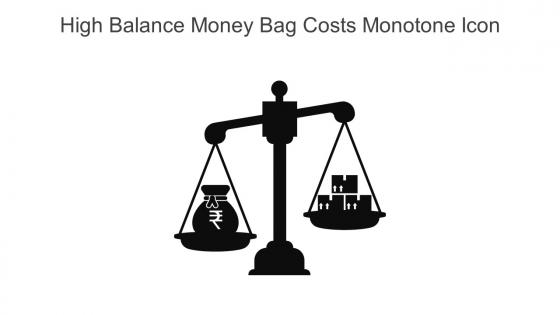 High Balance Money Bag Costs Monotone Icon In Powerpoint Pptx Png And Editable Eps Format