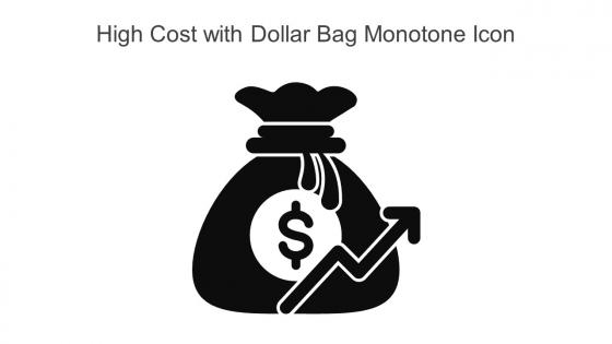 High Cost With Dollar Bag Monotone Icon In Powerpoint Pptx Png And Editable Eps Format