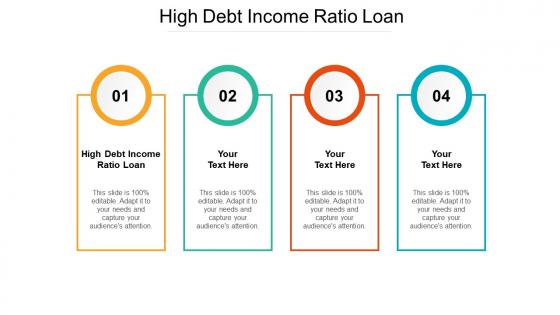 High debt income ratio loan ppt powerpoint presentation show slideshow cpb