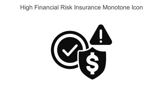 High Financial Risk Insurance Monotone Icon In Powerpoint Pptx Png And Editable Eps Format