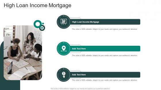 High Loan Income Mortgage In Powerpoint And Google Slides Cpb