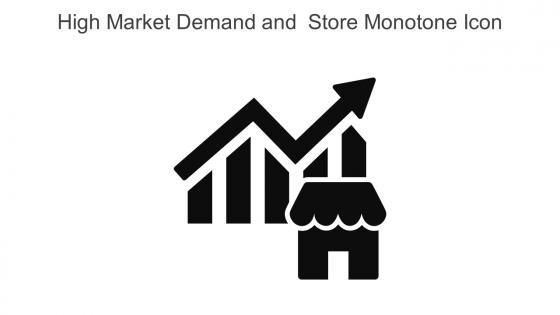 High Market Demand And  Store Monotone Icon In Powerpoint Pptx Png And Editable Eps Format