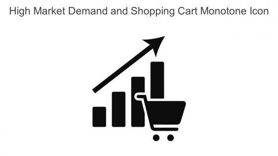 High Market Demand And Shopping Cart Monotone Icon In Powerpoint Pptx Png And Editable Eps Format