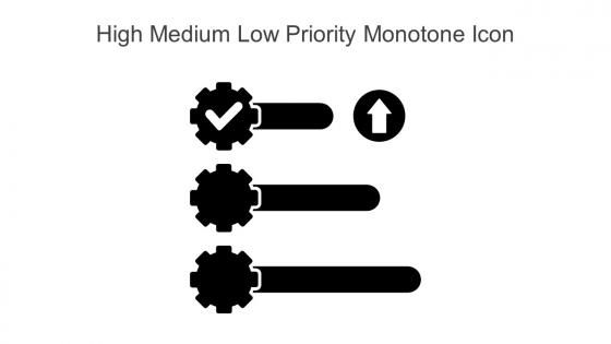 High Medium Low Priority Monotone Icon In Powerpoint Pptx Png And Editable Eps Format