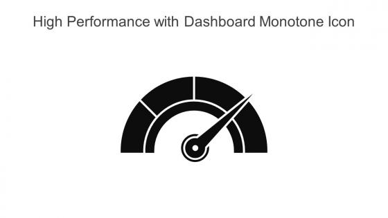 High Performance With Dashboard Monotone Icon In Powerpoint Pptx Png And Editable Eps Format