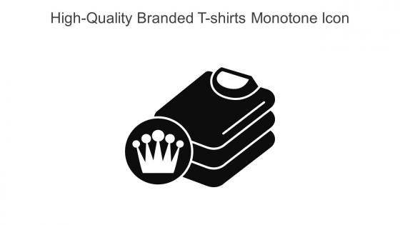 High Quality Branded T Shirts Monotone Icon In Powerpoint Pptx Png And Editable Eps Format