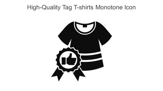 High Quality Tag T Shirts Monotone Icon In Powerpoint Pptx Png And Editable Eps Format