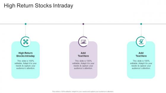 High Return Stocks Intraday In Powerpoint And Google Slides Cpb