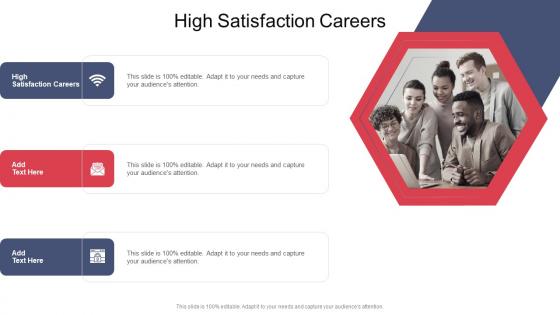 High Satisfaction Careers In Powerpoint And Google Slides Cpb
