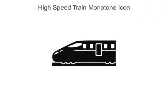 High Speed Train Monotone Icon In Powerpoint Pptx Png And Editable Eps Format